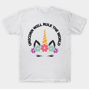 UNICORN WILL RULE THE WORLD T-Shirt